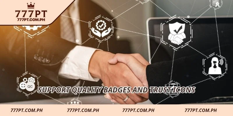 Support quality badges and trust icons