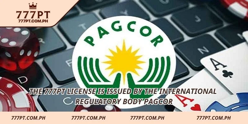 The 777PT license is issued by the international regulatory body PAGCOR