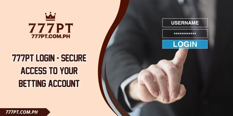 777PT Login - Secure Access To Your Betting Account