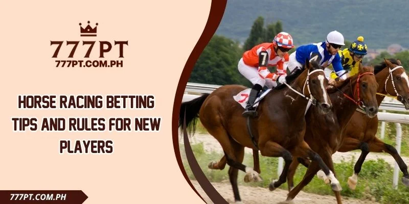 Horse Racing Betting Tips And Rules For New Players