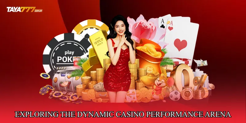 Exploring the Dynamic Casino Performance Arena