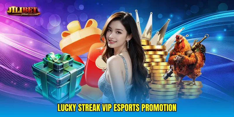 Lucky streak VIP esports promotion