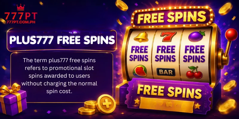 The term plus777 free spins refers to promotional slot spins awarded to users without charging the normal spin cost.