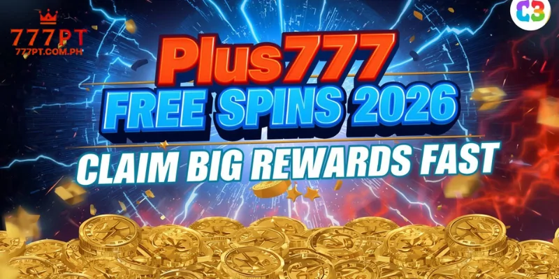 Plus777 Free Spins 2026: Claim Big Rewards Fast